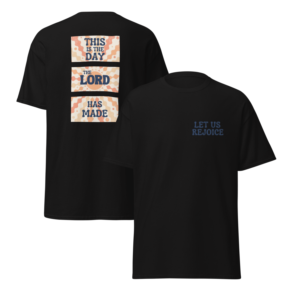 Let Us Rejoice T-Shirt | Christian Unisex Cotton Tee - Eloise James Shop