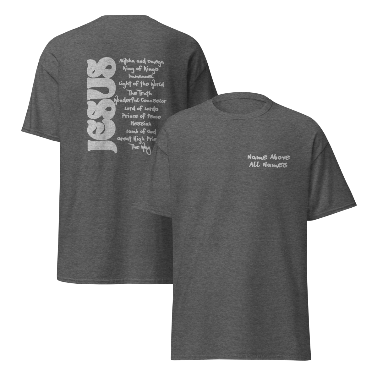 Name Above All Names | Christian Unisex Cotton Tee - Eloise James Shop