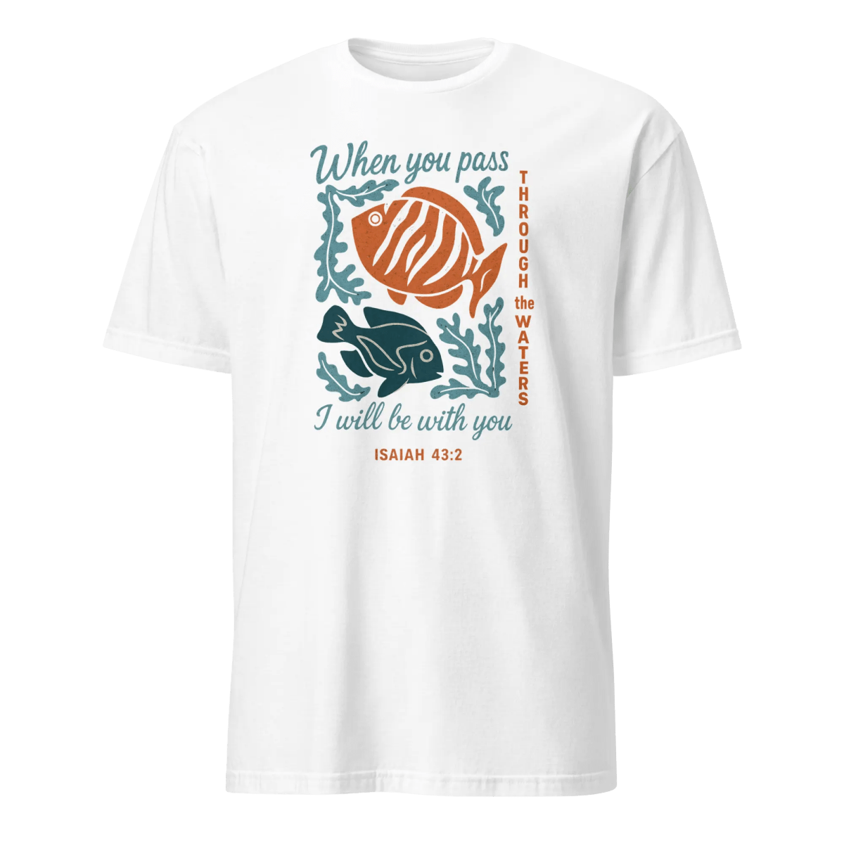 When you Pass Through the Waters T-Shirt | Christian Unisex Cotton Tee - Eloise James Shop