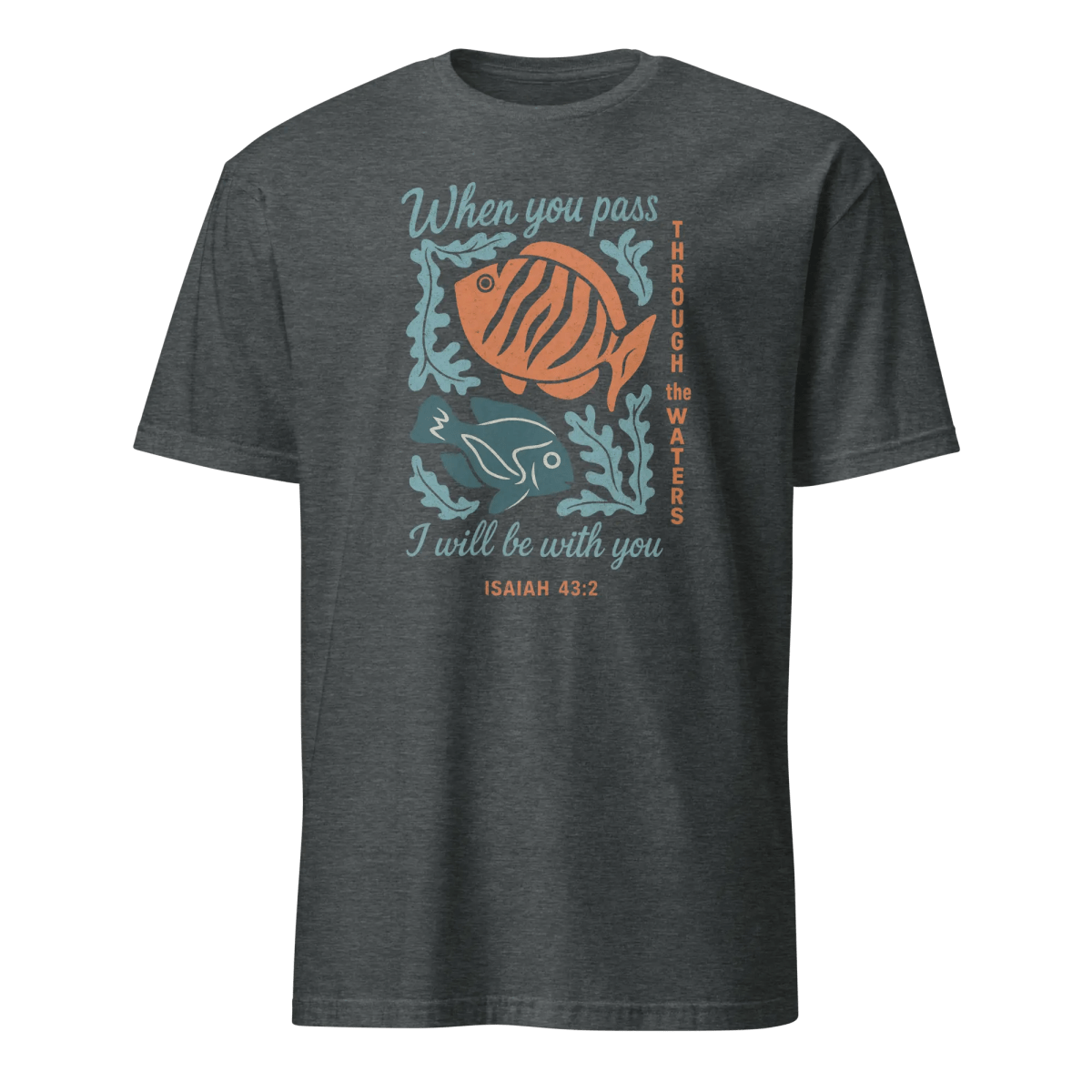 When you Pass Through the Waters T-Shirt | Christian Unisex Cotton Tee- Eloise James Shop