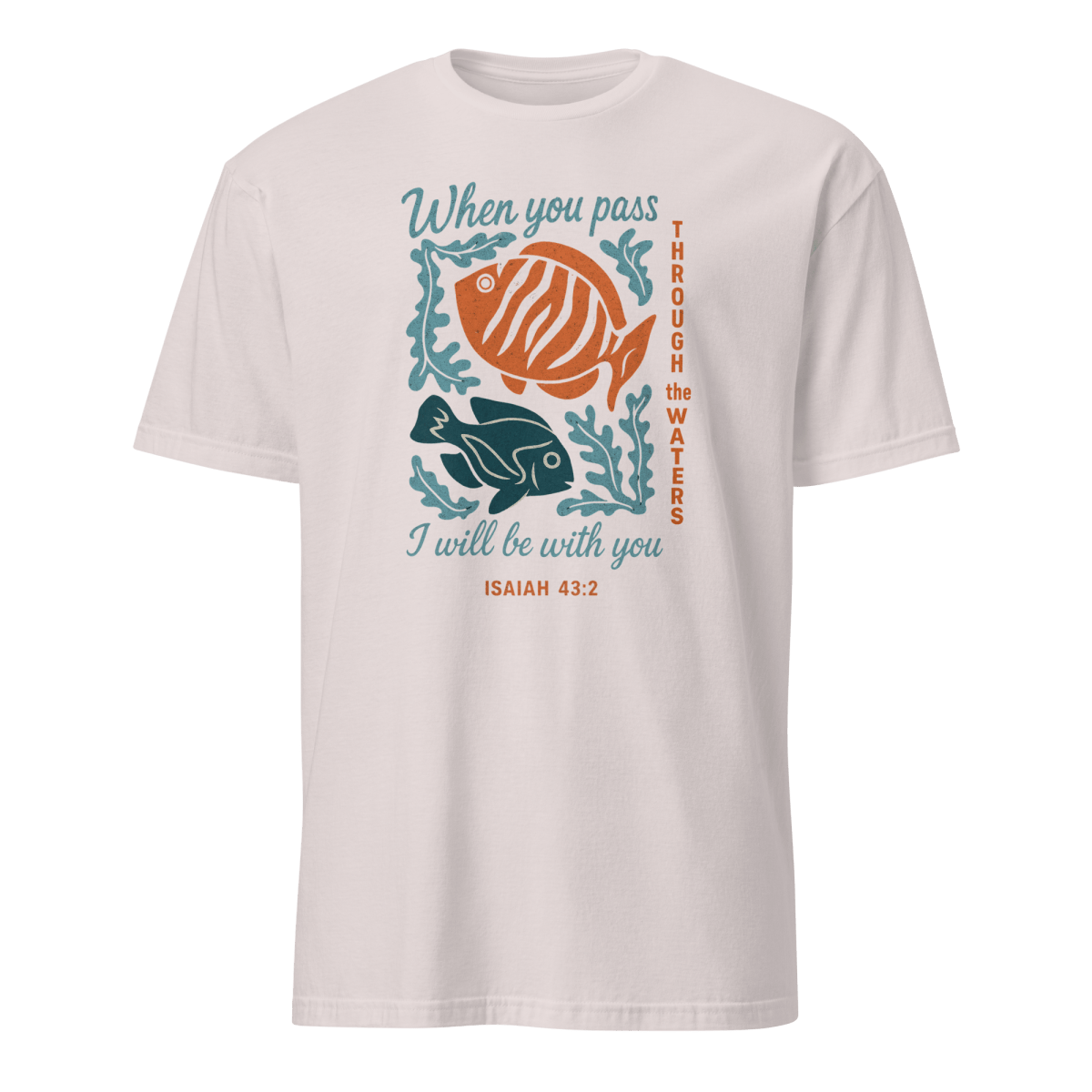When you Pass Through the Waters T-Shirt | Christian Unisex Cotton Tee - Eloise James Shop