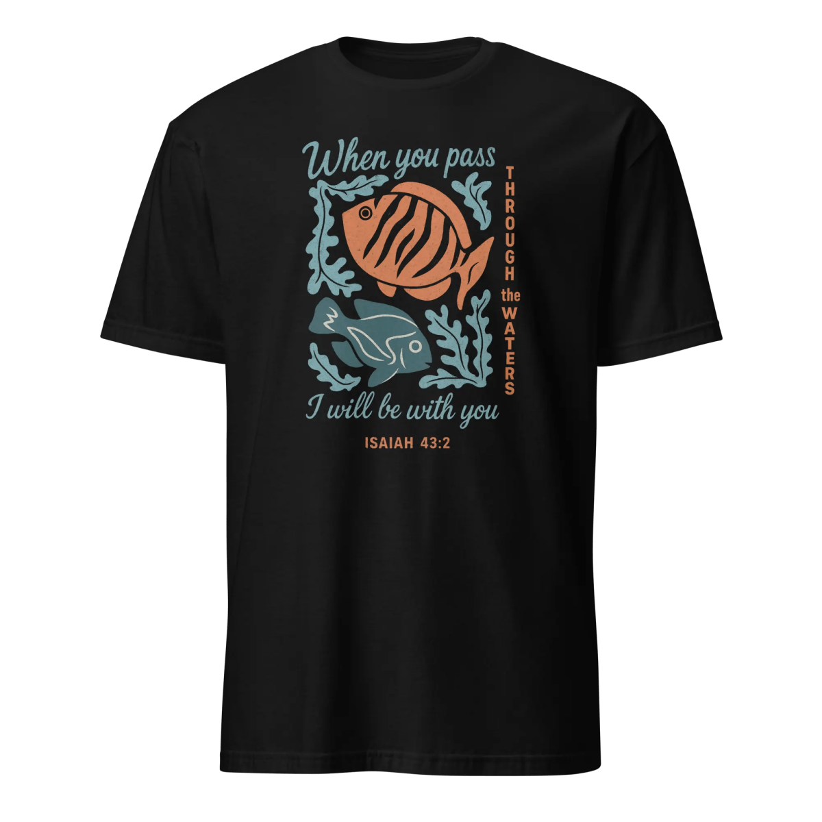 When you Pass Through the Waters T-Shirt | Christian Unisex Cotton Tee- Eloise James Shop