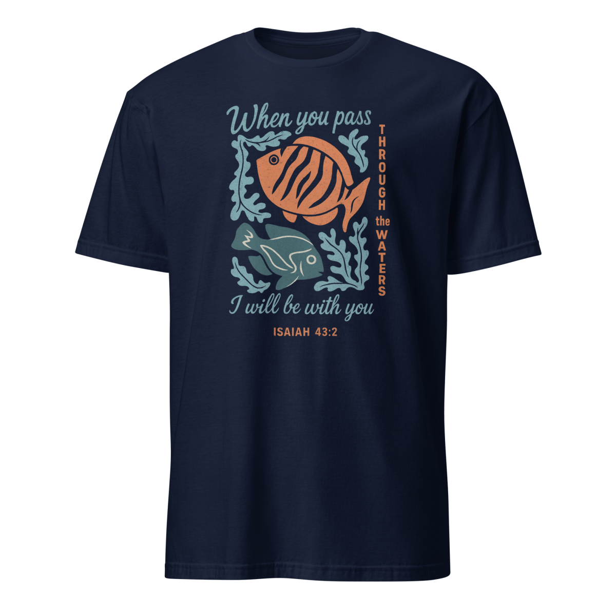 When you Pass Through the Waters T-Shirt | Christian Unisex Cotton Tee - Eloise James Shop